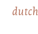 text: dutch